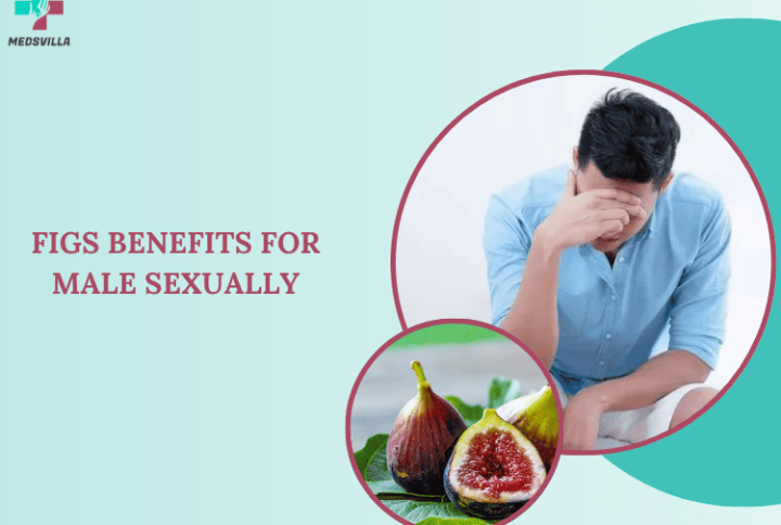 Figs Benefits For Male Sexually
