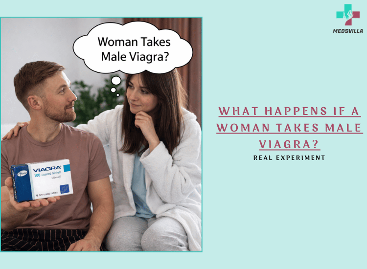 What Happens if a Woman Takes Male Viagra