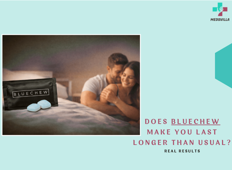 Does BlueChew Make You Last Longer Than Usual