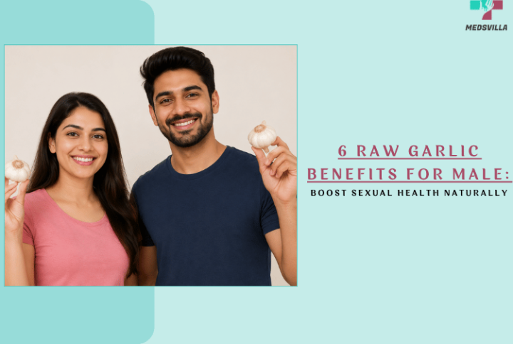 6 Raw Garlic Benefits for Male: Boost Sexual Health Naturally