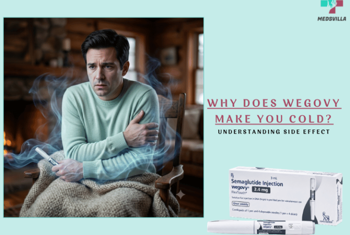 Why Does Wegovy Make You Cold? Understanding Side Effect