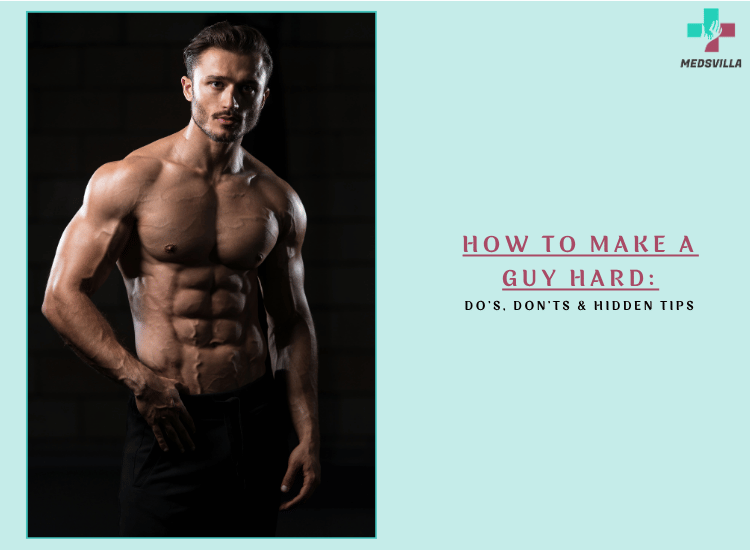 How to Make a Guy Hard