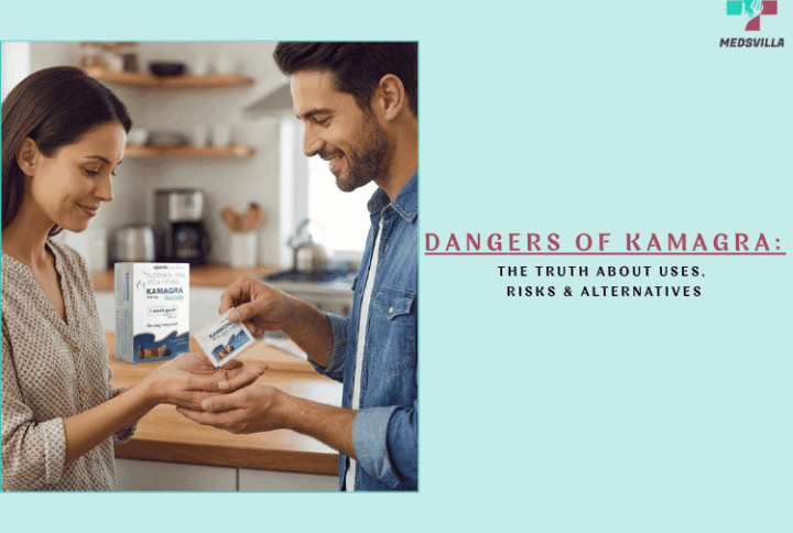 Dangers Of Kamagra: The Truth About Uses, Risks & Alternatives